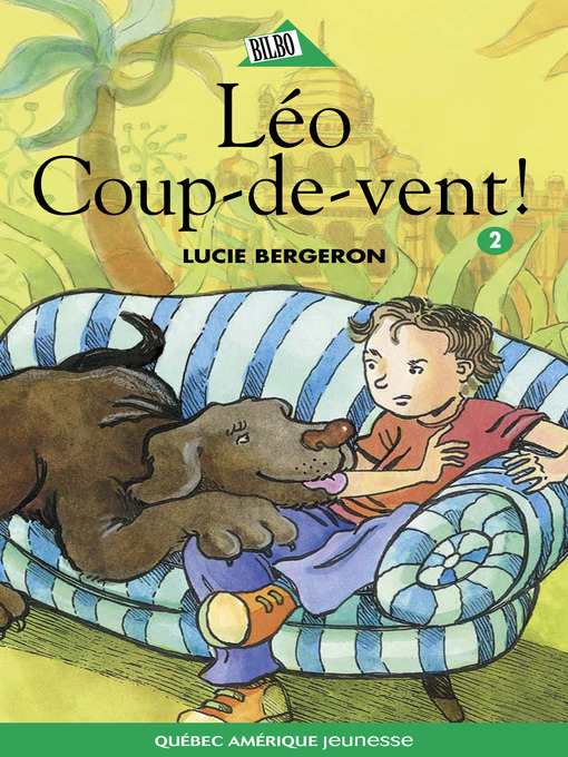 Title details for Abel et Léo 02 by Lucie Bergeron - Available